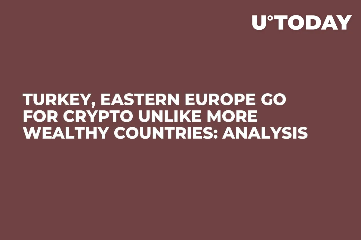 Turkey, Eastern Europe Go For Crypto Unlike More Wealthy Countries: Analysis
