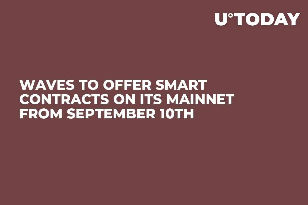 Waves to Offer Smart Contracts on Its Mainnet From September 10th