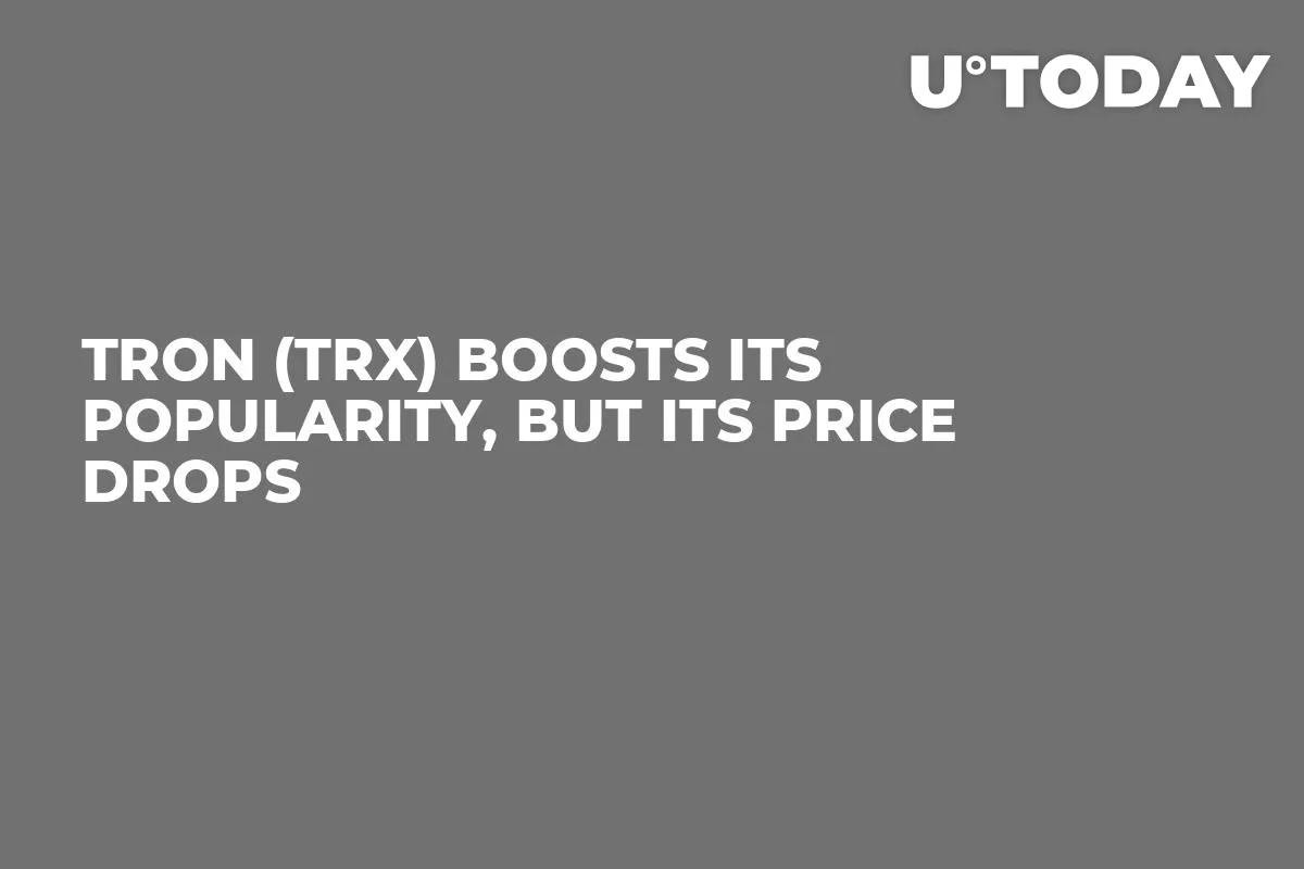 TRON (TRX) Boosts Its Popularity, But Its Price Drops
