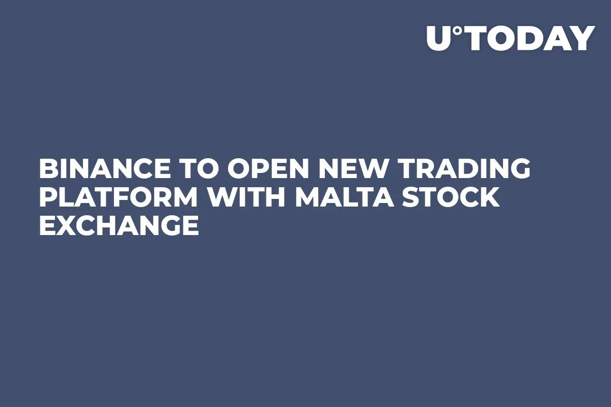 Binance to Open New Trading Platform With Malta Stock Exchange 