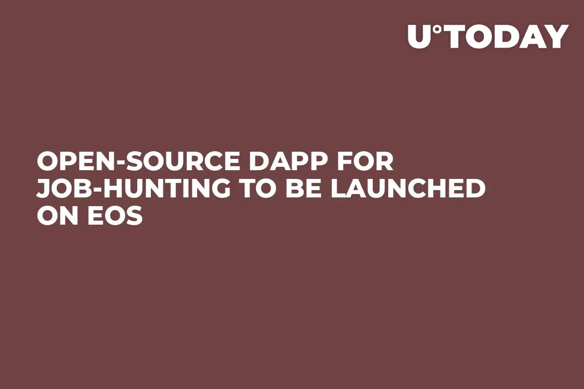 Open-Source DApp for Job-Hunting to Be Launched on EOS