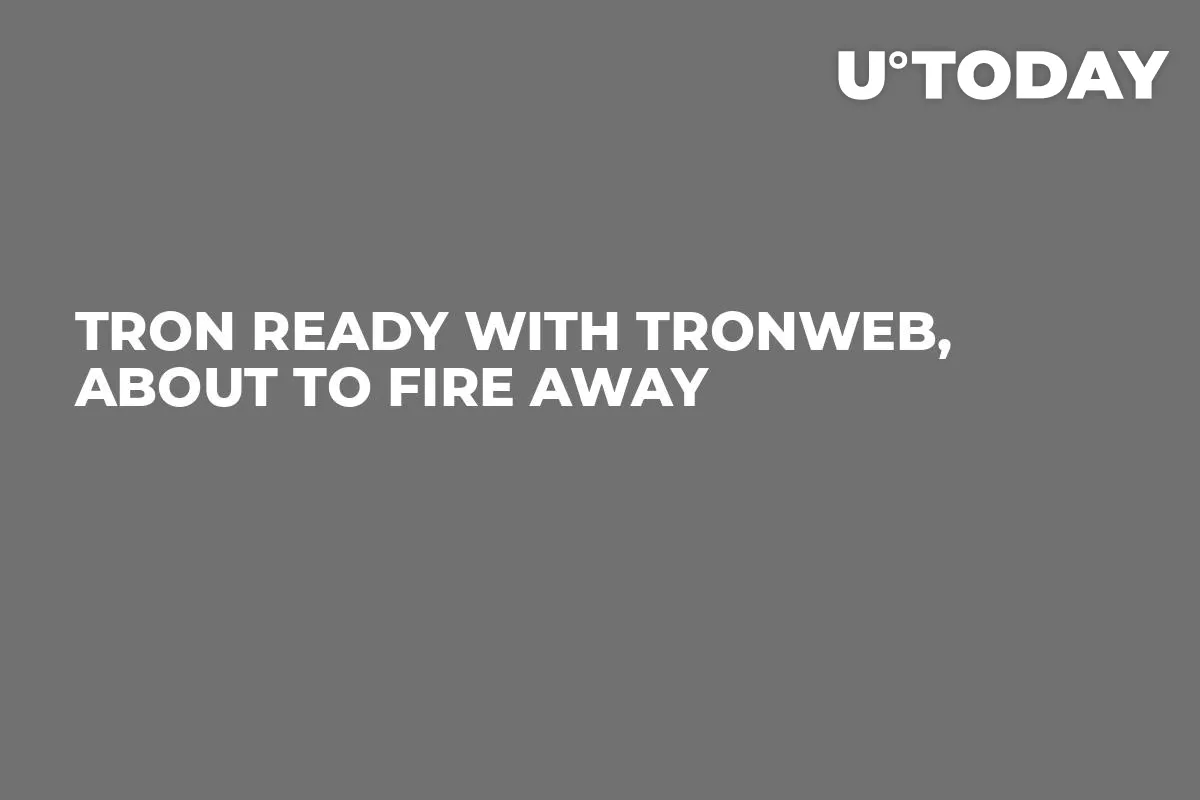 Tron Ready With TronWeb, About to Fire Away