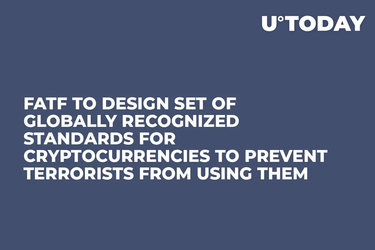 FATF to Design Set of Globally Recognized Standards For Cryptocurrencies to Prevent Terrorists From Using Them 