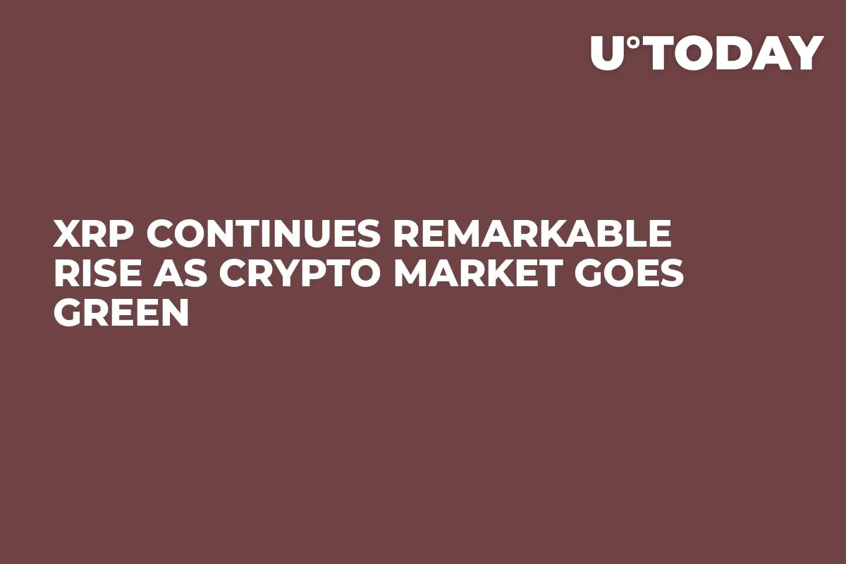 XRP Continues Remarkable Rise as Crypto Market Goes Green
