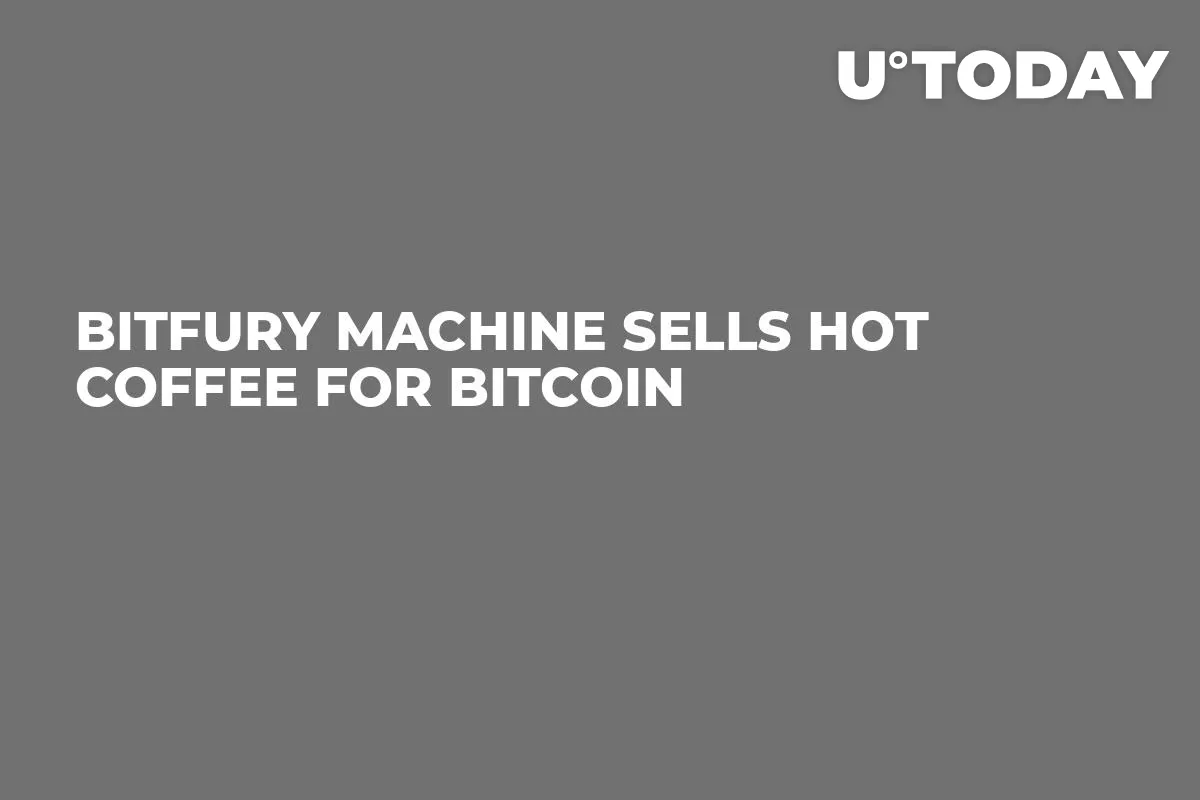 Bitfury Machine Sells Hot Coffee For Bitcoin 