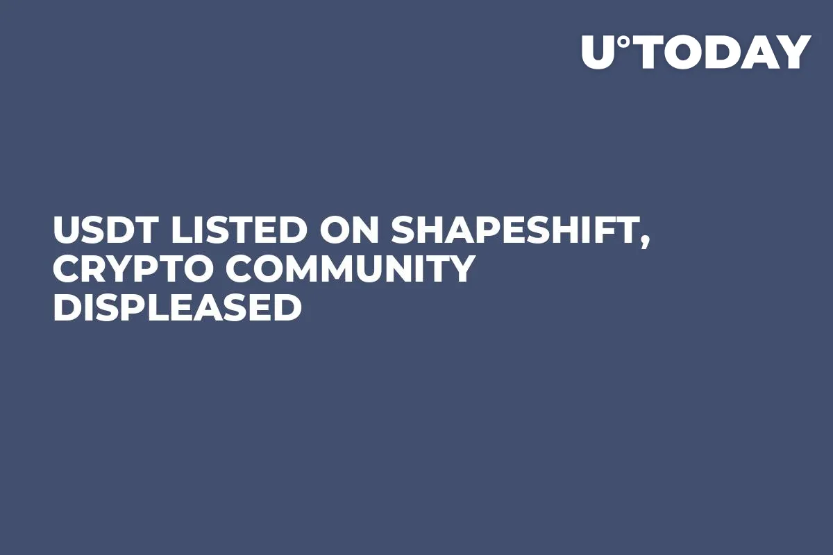 USDT Listed on Shapeshift, Crypto Community Displeased