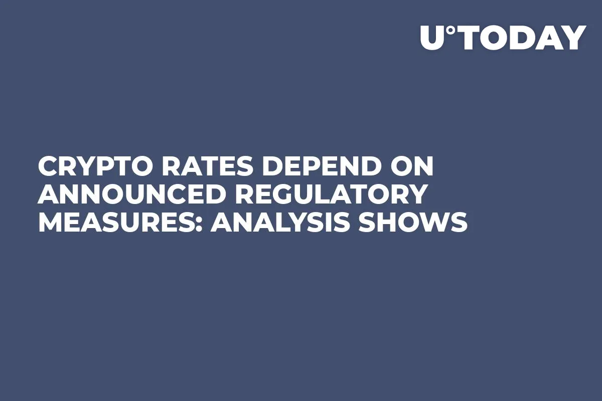 Crypto Rates Depend on Announced Regulatory Measures: Analysis Shows