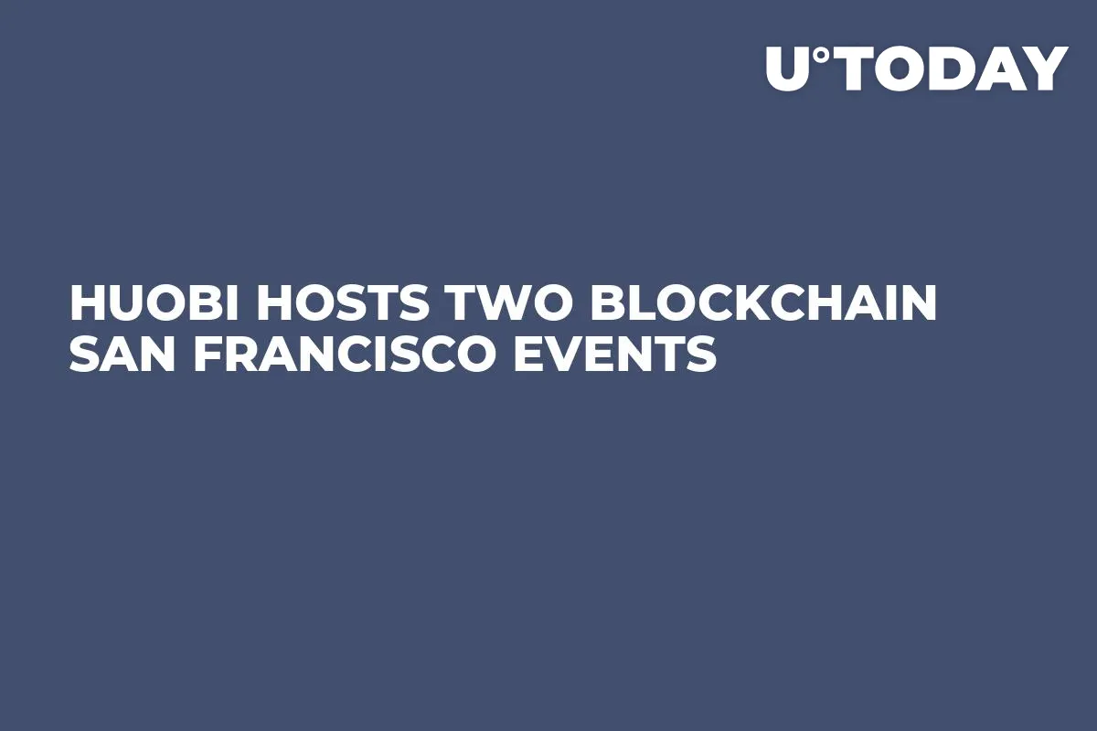 Huobi Hosts Two Blockchain San Francisco Events