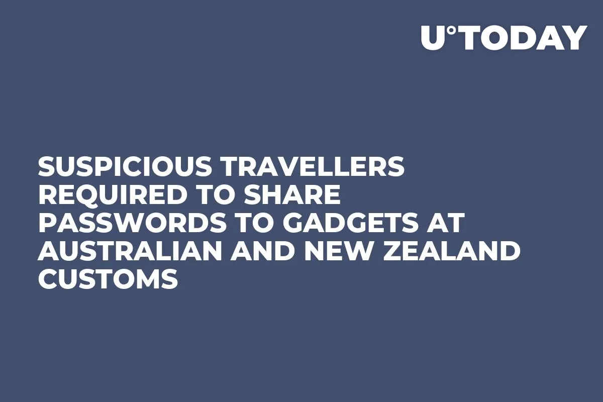 Suspicious Travellers Required to Share Passwords to Gadgets at Australian and New Zealand Customs 