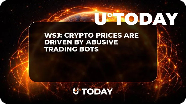 WSJ: Crypto Prices Are Driven by Abusive Trading Bots 