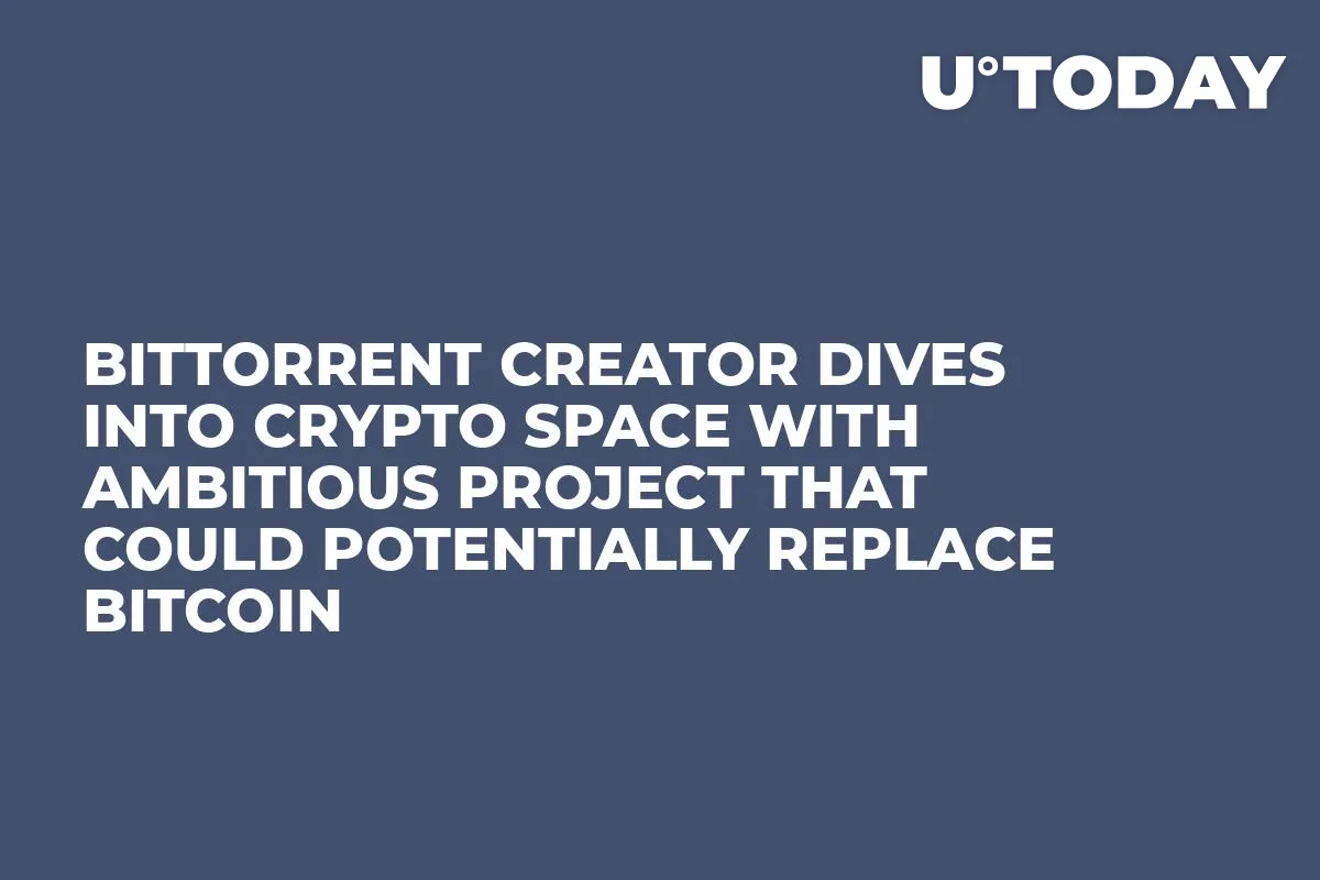 BitTorrent Creator Dives Into Crypto Space With Ambitious Project That Could Potentially Replace Bitcoin