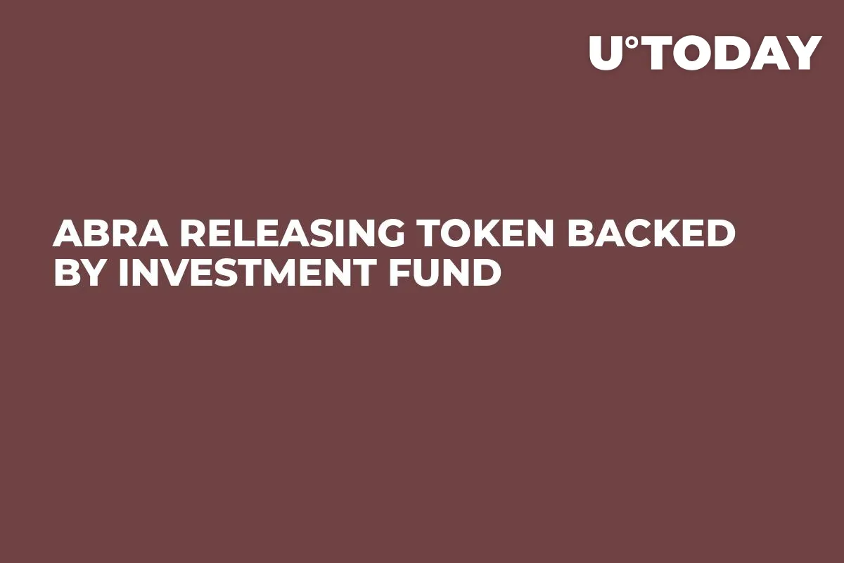 Abra Releasing Token Backed by Investment Fund