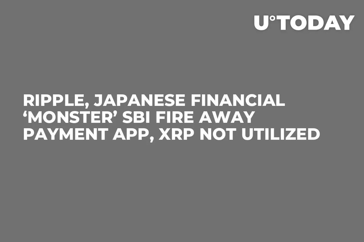 Ripple, Japanese Financial ‘Monster’ SBI Fire Away Payment App, XRP not Utilized