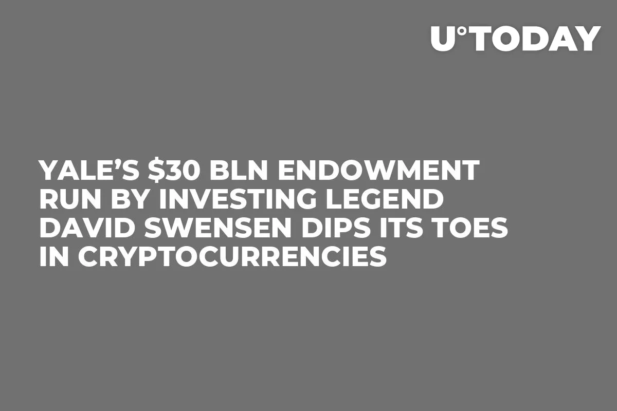 Yale’s $30 Bln Endowment Run by Investing Legend David Swensen Dips Its Toes in Cryptocurrencies