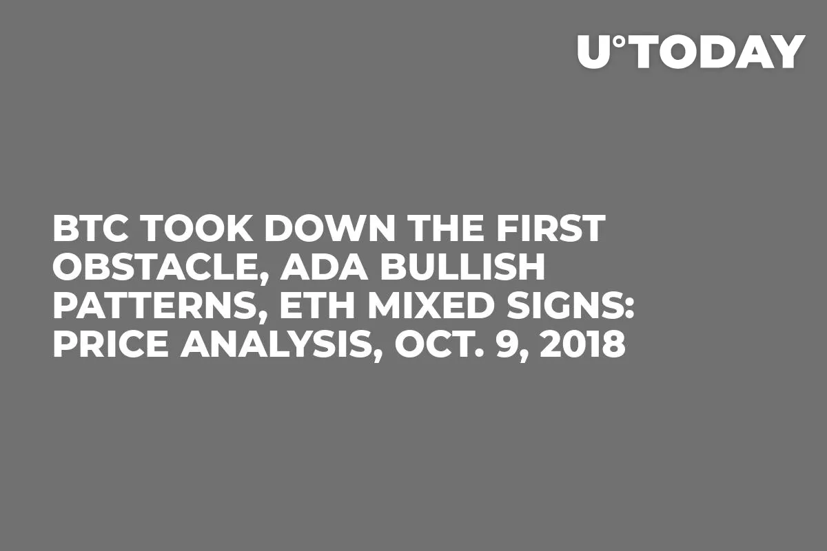 BTC Took Down The First Obstacle, ADA Bullish Patterns, ETH Mixed Signs: Price Analysis, Oct. 9, 2018