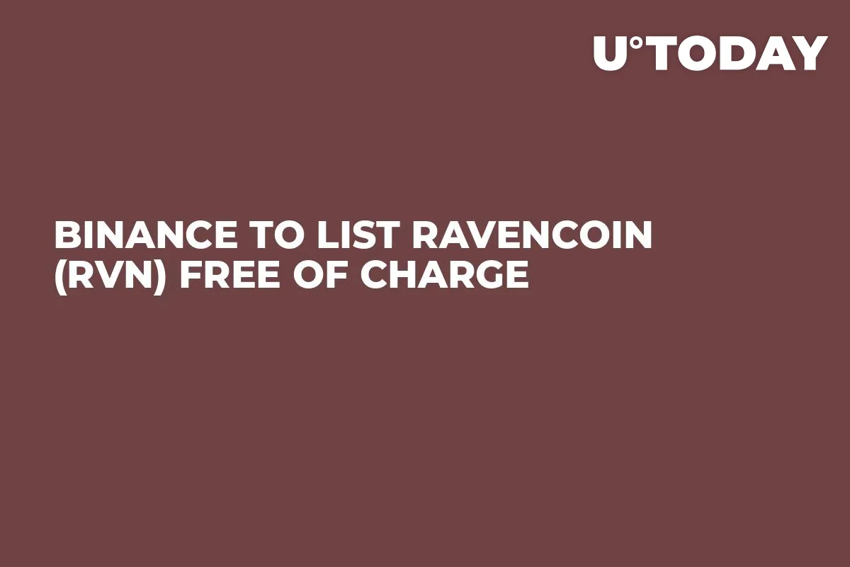 Binance to List Ravencoin (RVN) Free of Charge