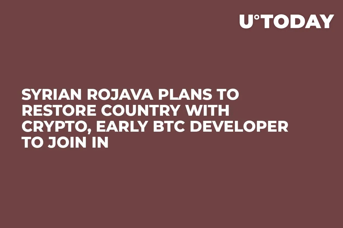 Syrian Rojava Plans to Restore Country with Crypto, Early BTC Developer to Join In