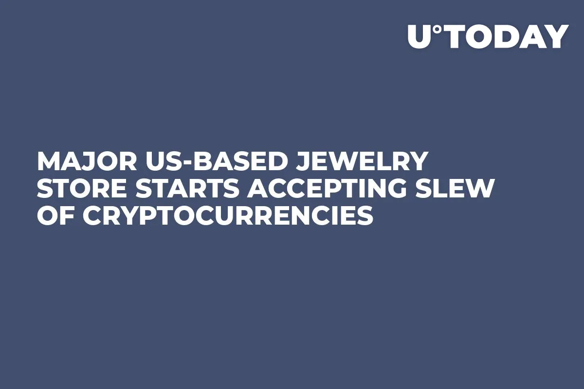 Major US-Based Jewelry Store Starts Accepting Slew of Cryptocurrencies 