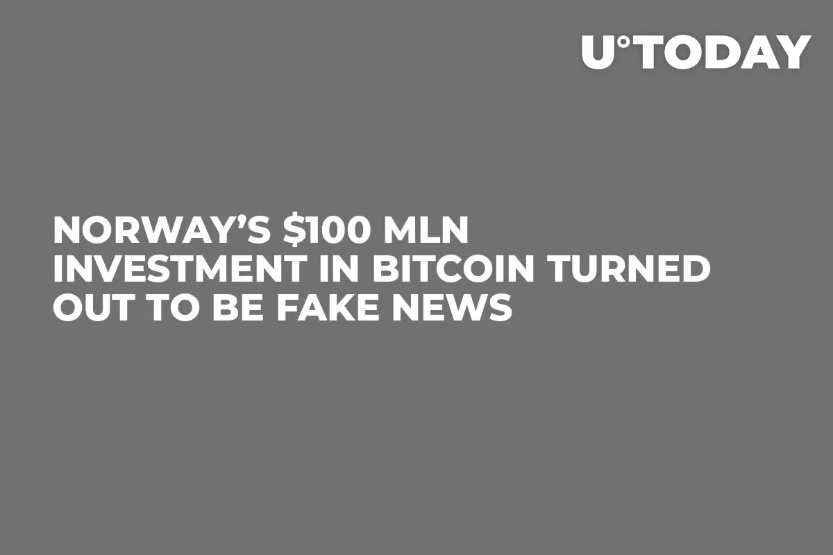Norway’s $100 Mln Investment in Bitcoin Turned Out to Be Fake News 
