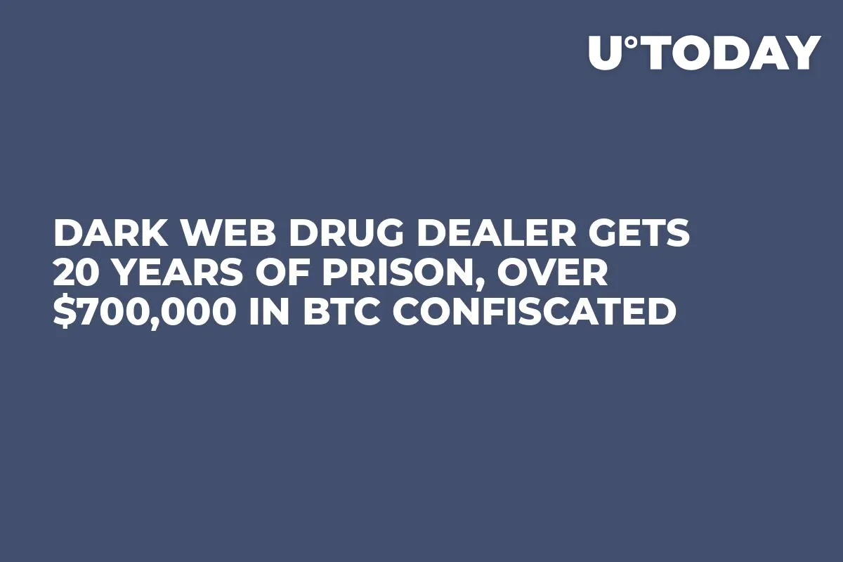 Dark Web Drug Dealer Gets 20 Years of Prison, Over $700,000 in BTC Confiscated