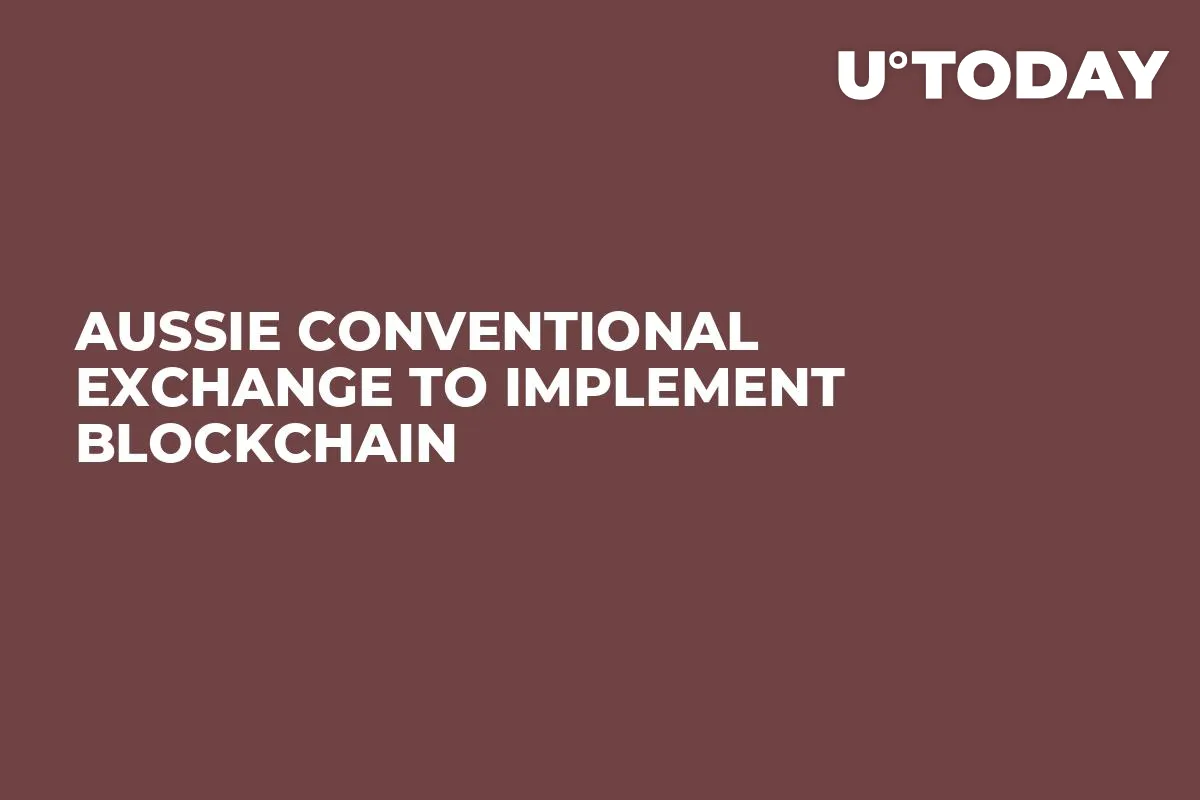 Aussie Conventional Exchange To Implement Blockchain