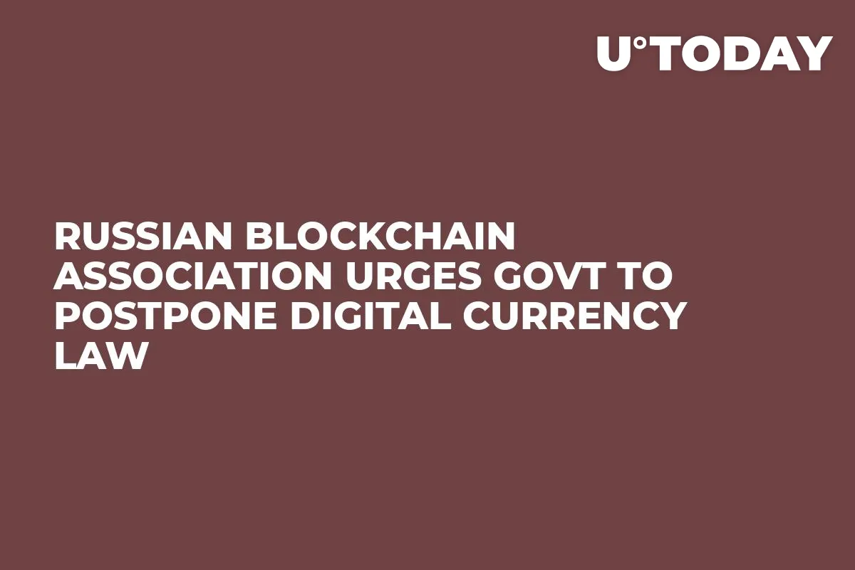 Russian Blockchain Association Urges Govt to Postpone Digital Currency Law
