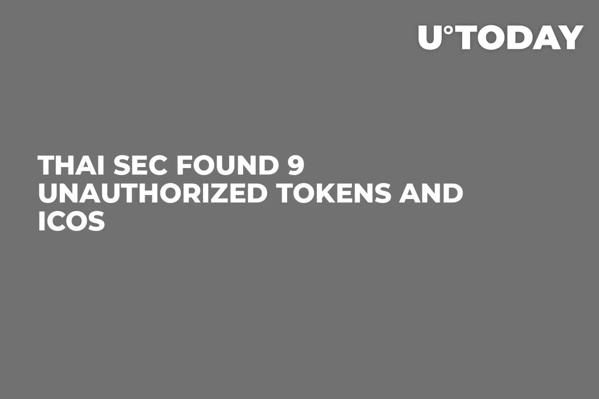 Thai SEC Found 9 Unauthorized Tokens and ICOs