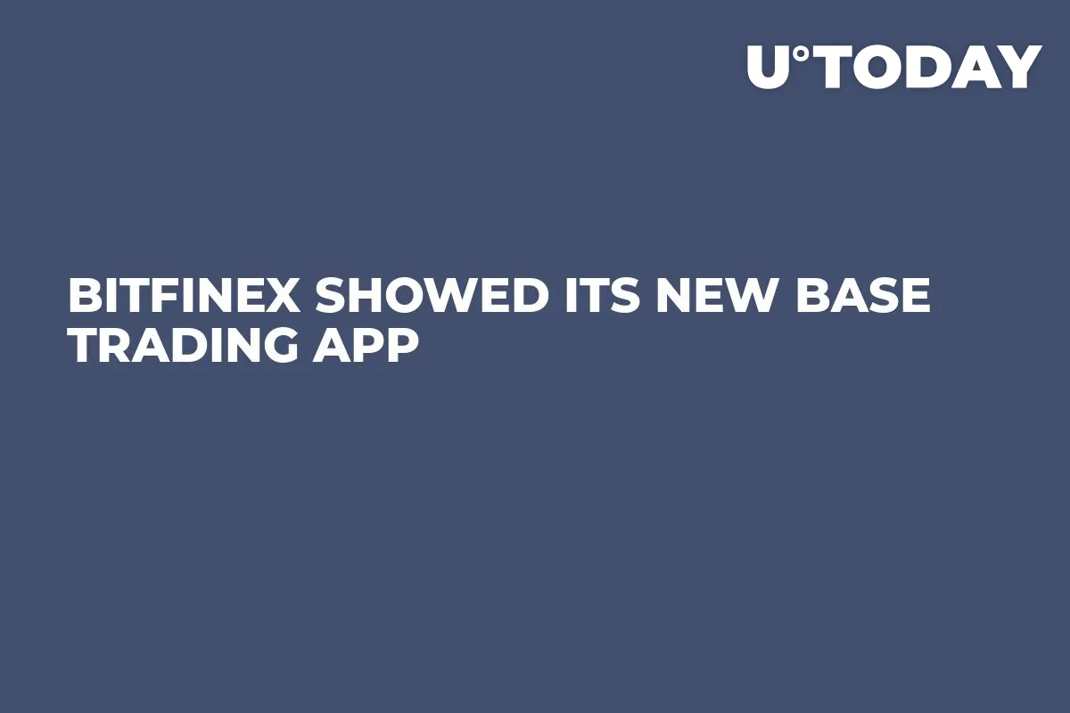 Bitfinex Showed Its New Base Trading App