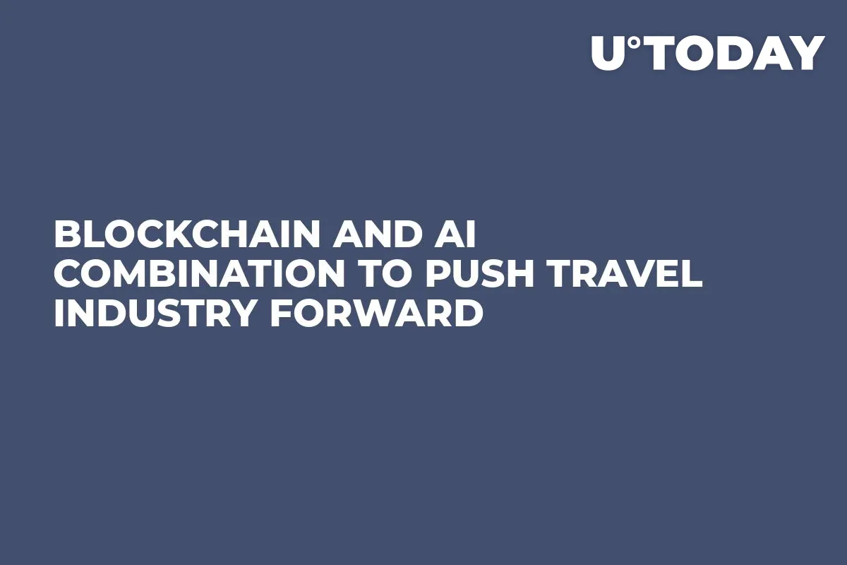 Blockchain and AI Combination to Push Travel Industry Forward