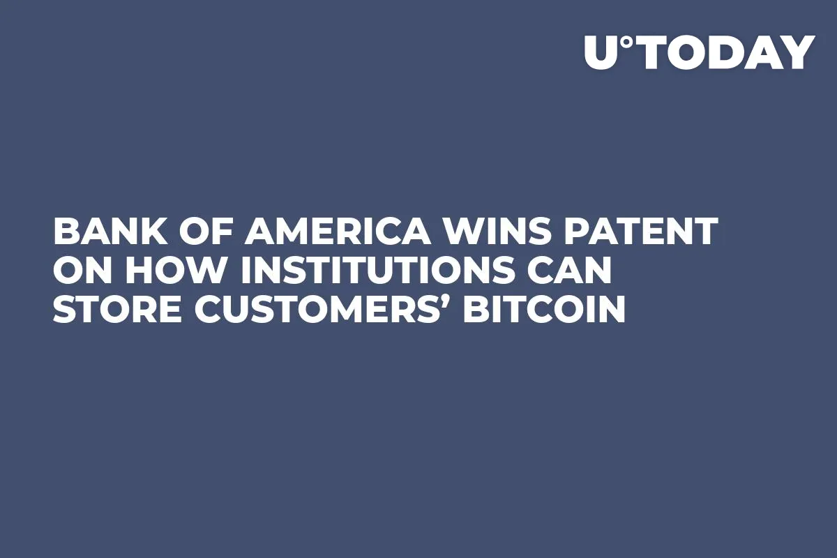 Bank of America Wins Patent On How Institutions Can Store Customers’ Bitcoin