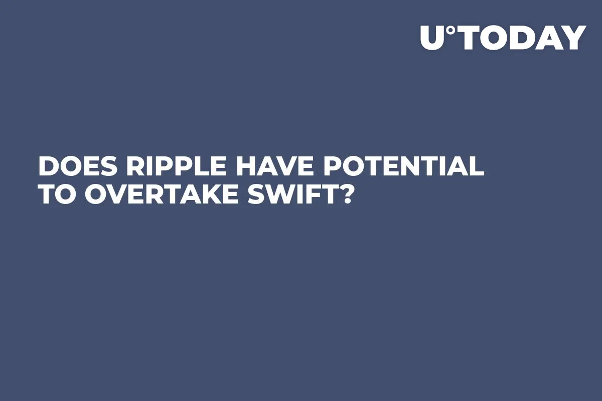 Does Ripple Have Potential to Overtake SWIFT?