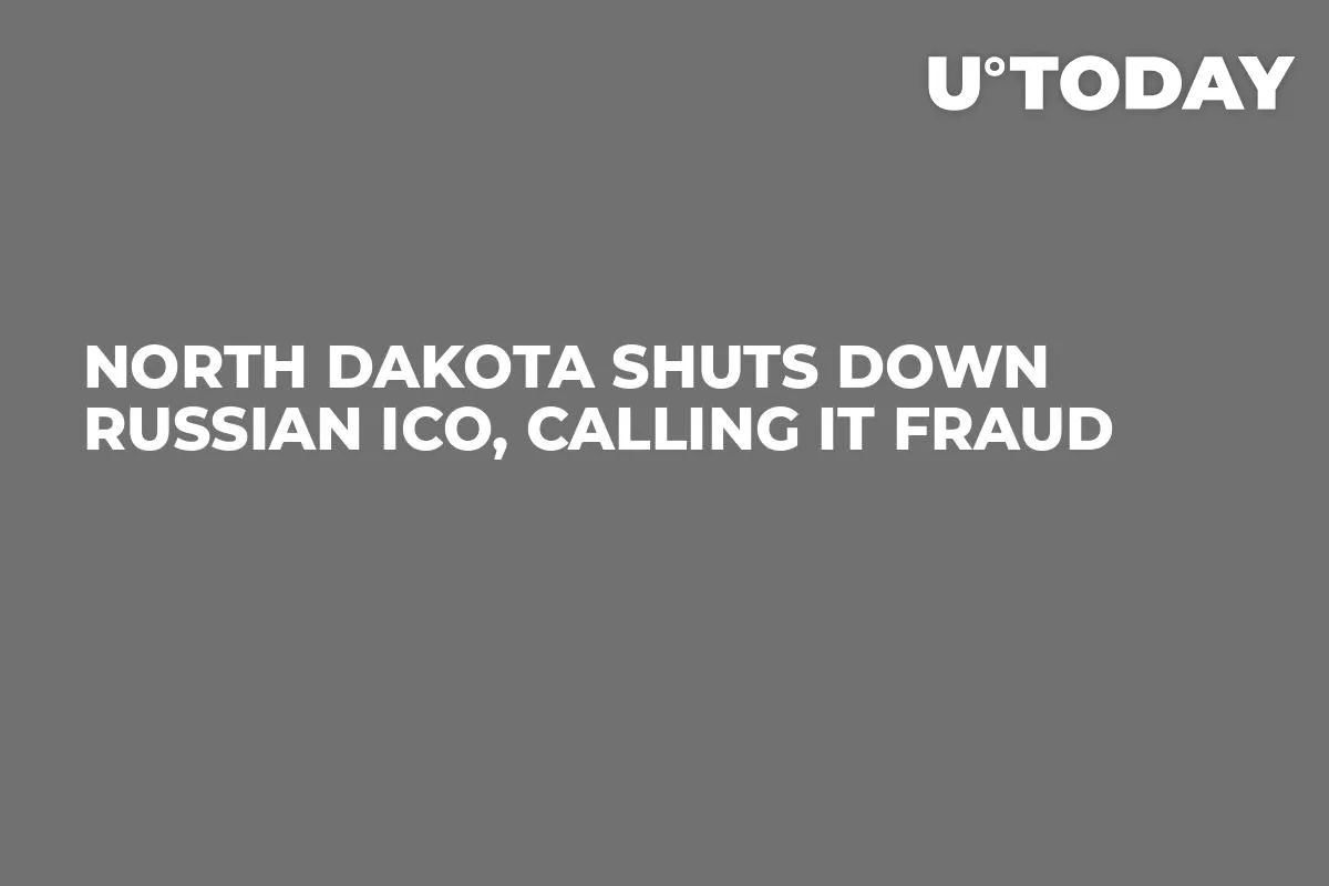 North Dakota Shuts Down Russian ICO, Calling It Fraud