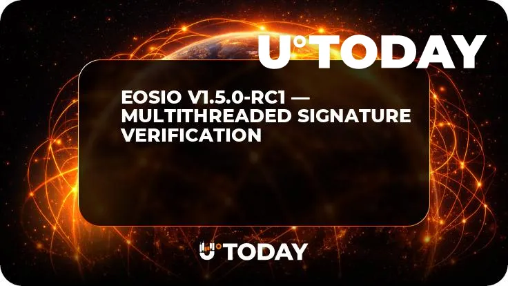 EOSIO V1.5.0-rc1 — Multithreaded Signature Verification