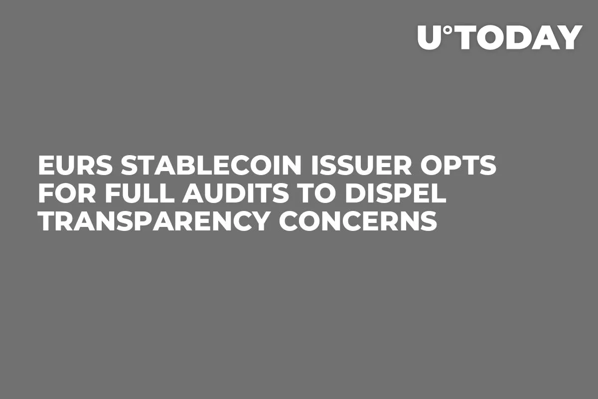 EURS Stablecoin Issuer Opts for Full Audits to Dispel Transparency Concerns
