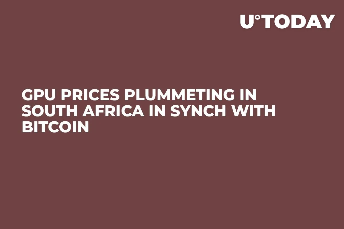 GPU Prices Plummeting in South Africa in Synch with Bitcoin 