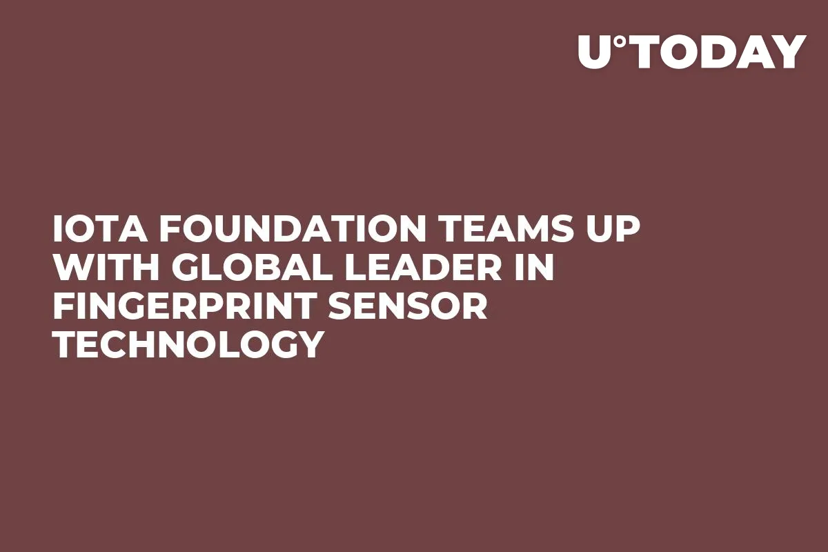 IOTA Foundation Teams Up With Global Leader in Fingerprint Sensor Technology 