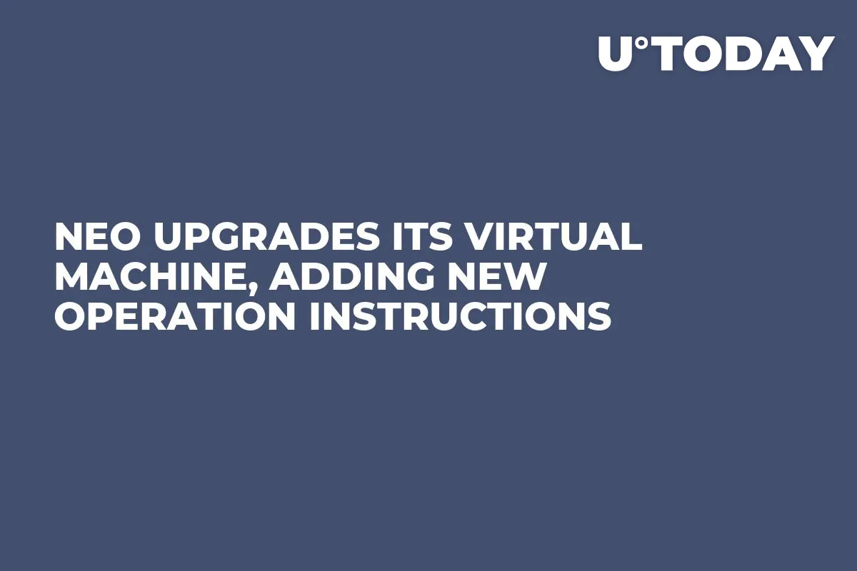 Neo Upgrades Its Virtual Machine, Adding New Operation Instructions