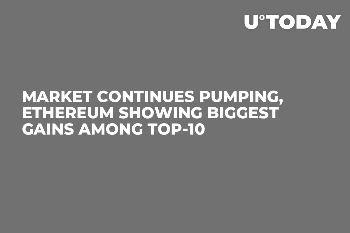 Market Continues Pumping, Ethereum Showing Biggest Gains Among Top-10