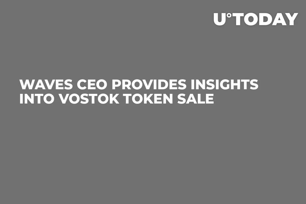 Waves CEO Provides Insights Into Vostok Token Sale