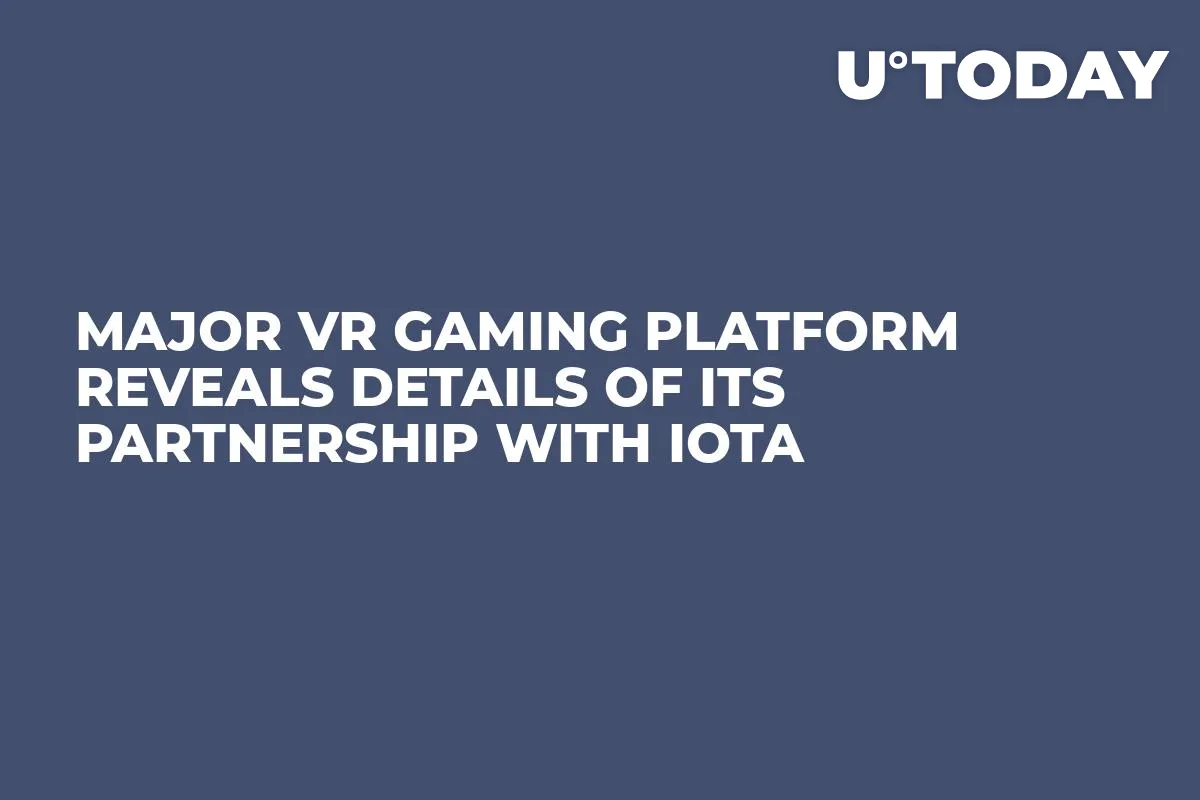 Major VR Gaming Platform Reveals Details of Its Partnership with IOTA  