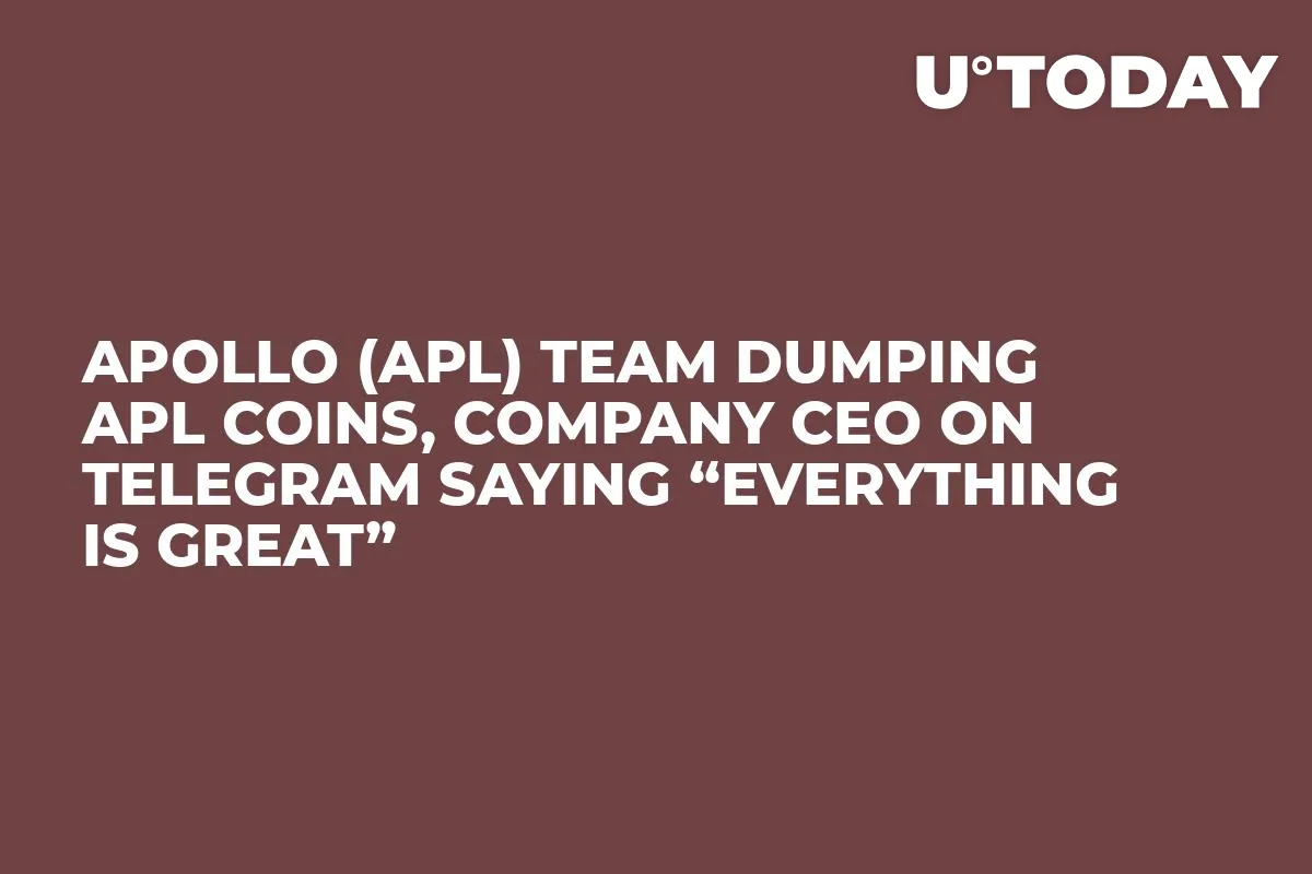 Apollo (APL) Team Dumping APL Coins, Company CEO on Telegram Saying “Everything Is Great”