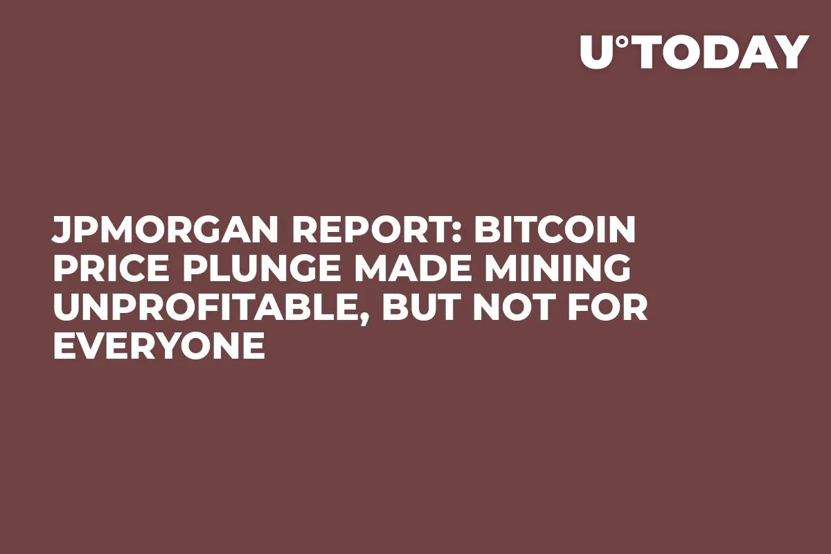 JPMorgan Report: Bitcoin Price Plunge Made Mining Unprofitable, But Not For Everyone 