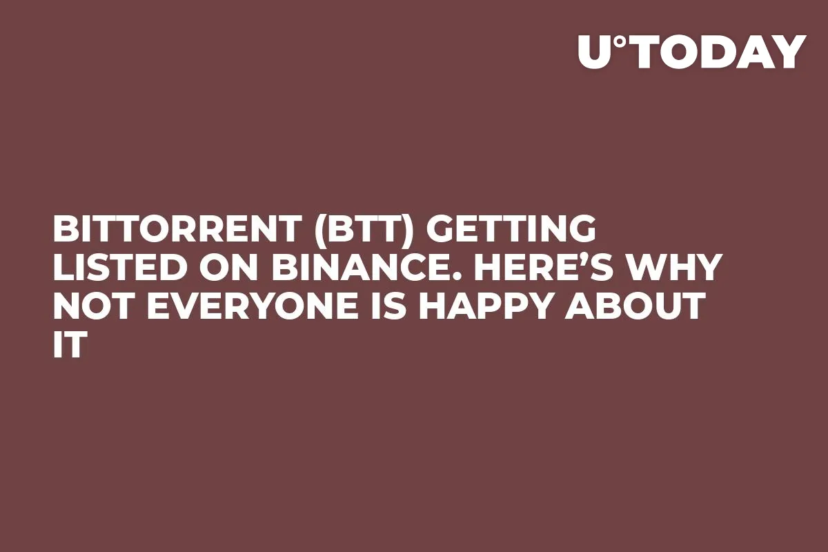 BitTorrent (BTT) Getting Listed on Binance. Here’s Why Not Everyone Is Happy About It  