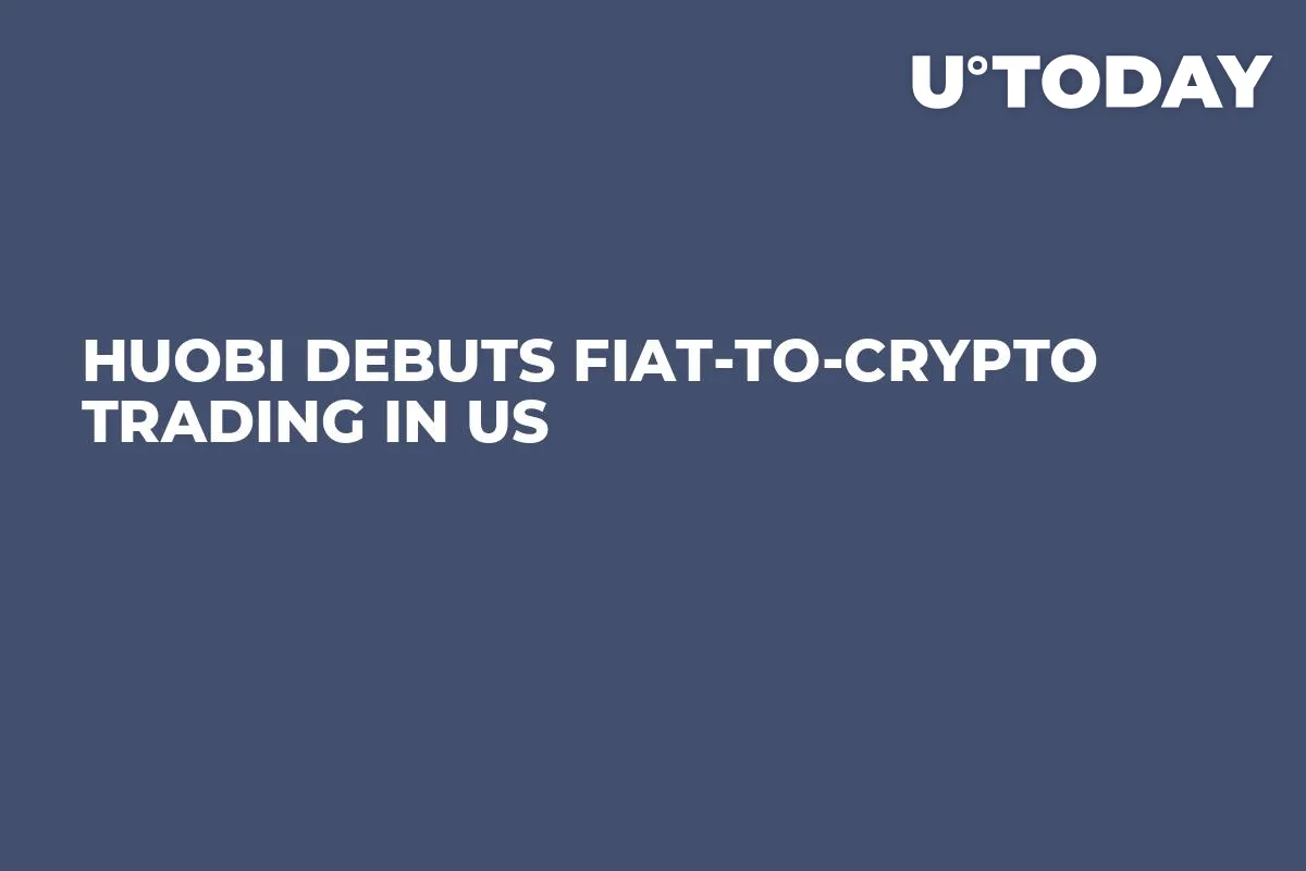 Huobi Debuts Fiat-to-Crypto Trading in US