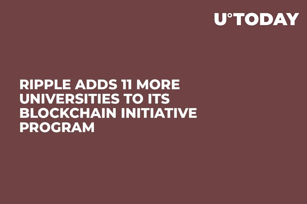 Ripple Adds 11 More Universities to Its Blockchain Initiative Program 