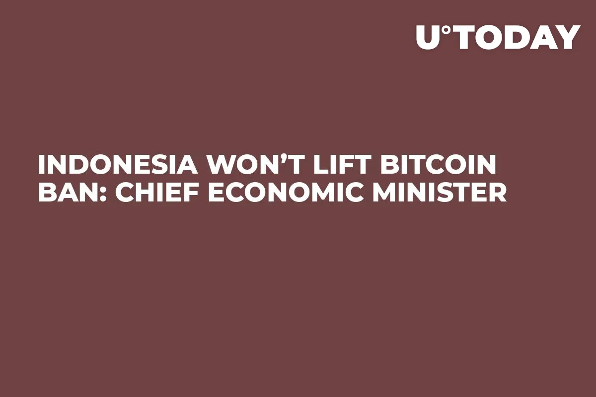 Indonesia Won’t Lift Bitcoin Ban: Chief Economic Minister 