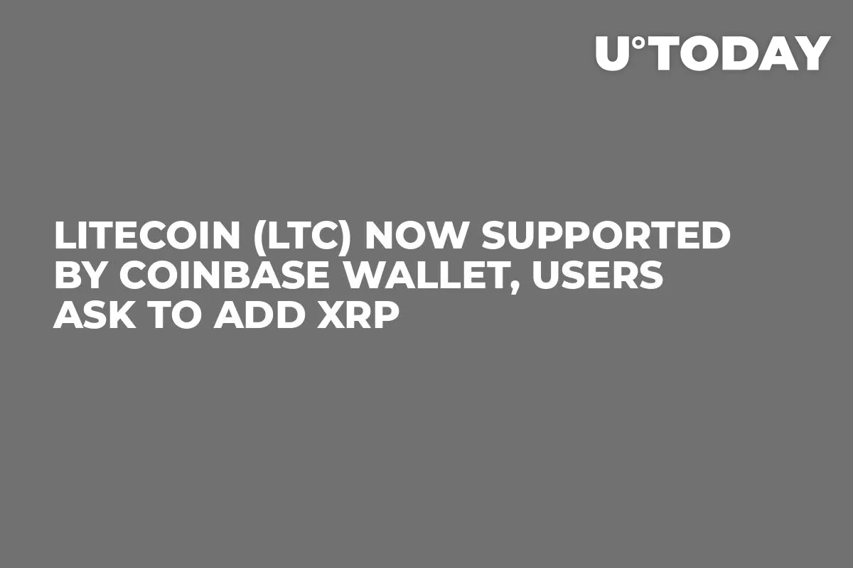 Litecoin (LTC) Now Supported by Coinbase Wallet, Users Ask to Add XRP 