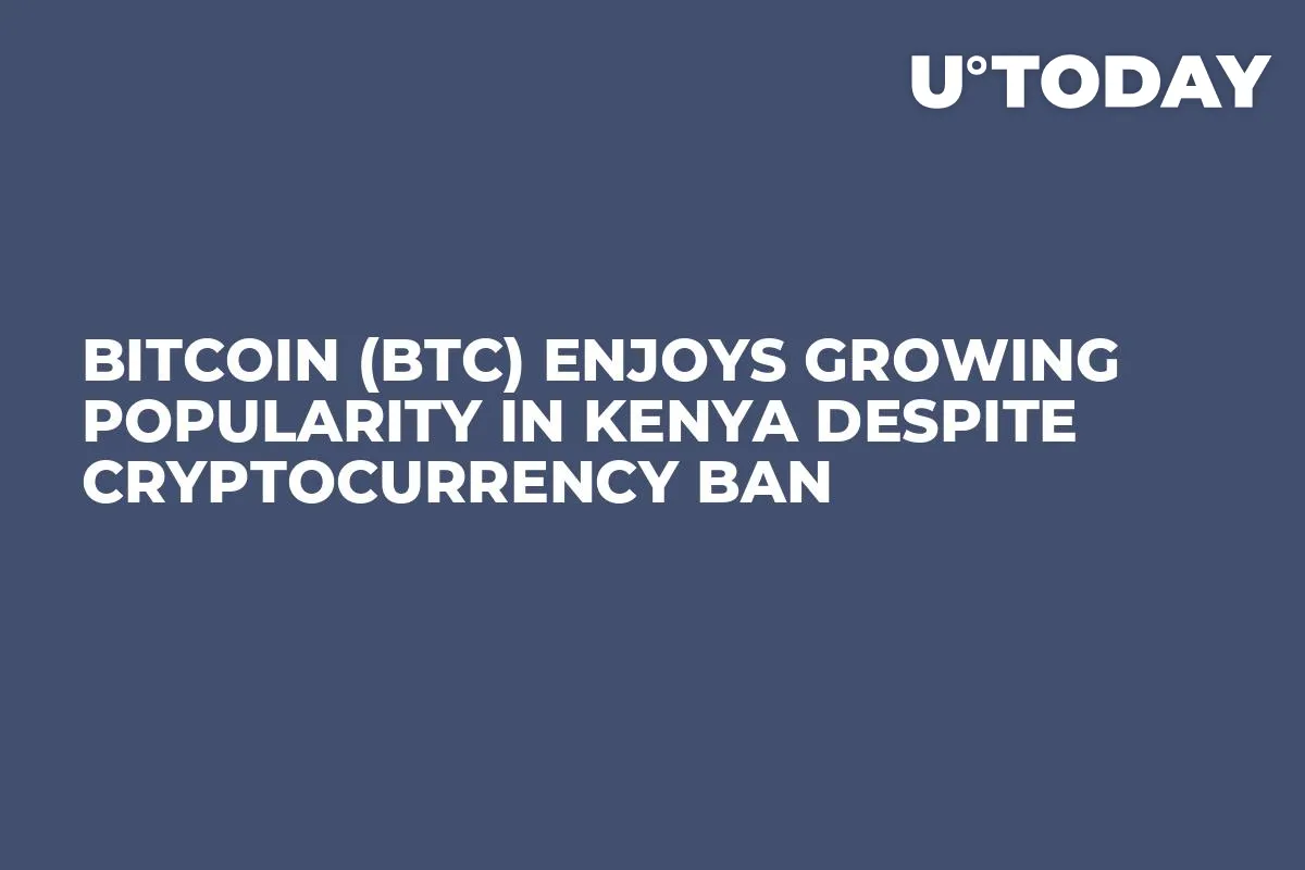 Bitcoin (BTC) Enjoys Growing Popularity in Kenya Despite Cryptocurrency Ban 