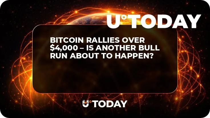 Bitcoin Rallies Over $4,000 – Is Another Bull Run About to Happen?