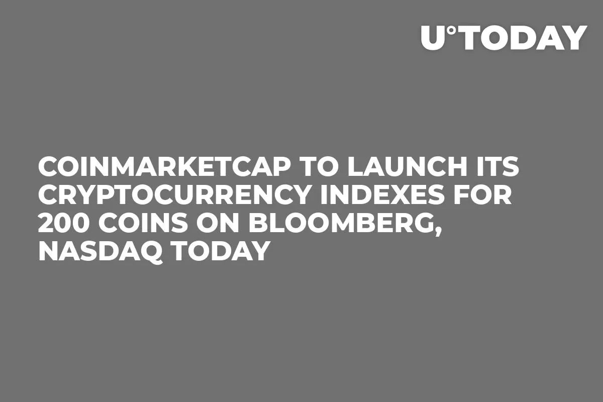 CoinMarketCap to Launch Its Cryptocurrency Indexes for 200 Coins on Bloomberg, NASDAQ Today